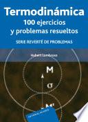 Termodinámica: 100 ejercicios y problemas