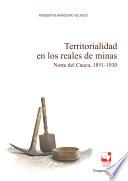 Territorialidad en los reales de minas
