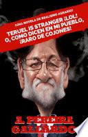 Teruel Is Stranger ¡LOL!, o, Como Dicen en Mi Pueblo, ¡raro de Cojones!