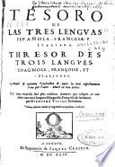 Tesoro de las tres lenguas, española, francesa, y italiana