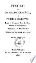 Tesoro del Parnaso Español, o Poesías selectas, desde el tiempo de Juan de Mena, hasta el fin del siglo XVIII