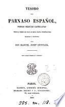 Tesoro del Parnaso español, poesias selectas castellanas desde el tiempo de Juan de Mena hasta nuestras dias, recogidas y ordenadas por M.J. Quintana