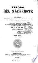 Tesoro del sacerdote o Repertorio de las principales cosas que ha de saber y practicar el sacerdote para santificarse a sí mismo, y santificar a los demás