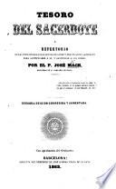 Tesoro del Sacerdote, ó repertorio de las principales cosas que ha de saber y practicar el sacerdote ... Segunda edicion corregida y aumentada