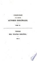 Tesoro del teatro español desde su orígen (año de 1356) hasta nuestros dias