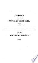 Tesoro del teatro español, desde su origen (año de 1356) hasta nuestros dias