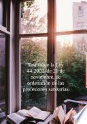 Test sobre la Ley 44/2003, de 21 de noviembre, de ordenación de las profesiones sanitarias