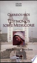 Testimonios Sobre Medjugorje / Testimonies About Medjugorje