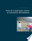 Tests de Campo para valorar la resistencia del futbolista