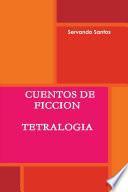 TETRALOGIA DE CUENTOS DE FICCION