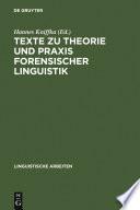 Texte zu Theorie und Praxis forensischer Linguistik