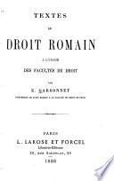 Textes de droit romain à l'usage des facultés de droit
