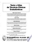 Texto y atlas de técnicas clínicas endodónticas