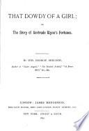 That dowdy of a girl; or, The story of Gertrude Wynn's fortunes, by mrs. Georgie Sheldon
