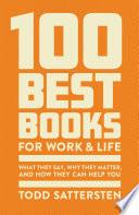 The 100 Best Books for Work and Life