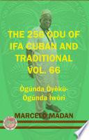 THE 256 ODU IFA VOL. 66 OgundaOyeku-Ogunda Iwori