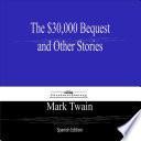 The $30,000 Bequest and Other Stories (Spanish Edition)