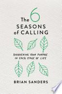 The 6 Seasons of Calling