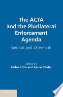The ACTA and the Plurilateral Enforcement Agenda