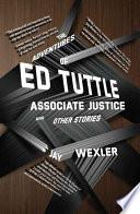 The Adventures of Ed Tuttle, Associate Justice, and Other Stories