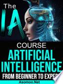 THE AI Artificial Intelligence Course From Beginner to Expert