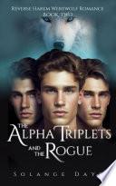 The Alpha Triplets and the Rogue