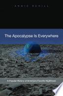 The Apocalypse Is Everywhere