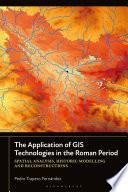 The Application of GIS Technologies in the Roman Period
