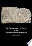 The Archaeology of Egypt in the Third Intermediate Period