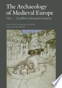The Archaeology of Medieval Europe, Vol. 2
