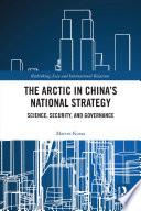 The Arctic in China’s National Strategy