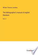 The bibliographer's manual of english literature