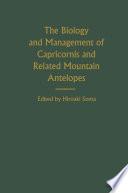 The Biology and Management of Capricornis and Related Mountain Antelopes