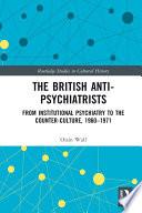 The British Anti-Psychiatrists
