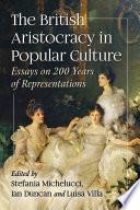 The British Aristocracy in Popular Culture
