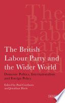 The British Labour Party and the Wider World