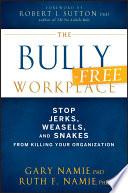 The Bully-Free Workplace