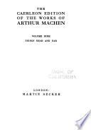 The Caerleon Edition of the Works of Arthur Machen: Things near and far