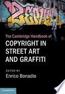The Cambridge Handbook of Copyright in Street Art and Graffiti