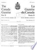 The Canada Gazette, Part II.