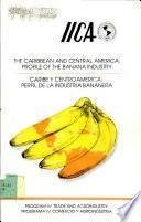 the Caribbean and Central America Profile of the Banana Idustry