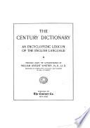 The Century Dictionary and Cyclopedia: The Century dictionary
