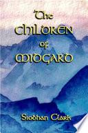 THE CHILDREN OF MIDGARD - Two Viking Epics for the Price of One