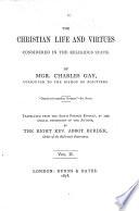 The Christian Life and Virtues, Considered in the Religious State