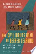 The Civil Rights Road to Deeper Learning