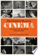 The Classical Mexican Cinema