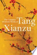 The Complete Dramatic Works of Tang Xianzu