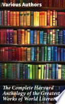 The Complete Harvard Anthology of the Greatest Works of World Literature