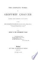 The Complete Works of Geoffrey Chauncer: Notes to the Canterbury tales
