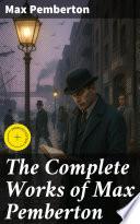 The Complete Works of Max Pemberton